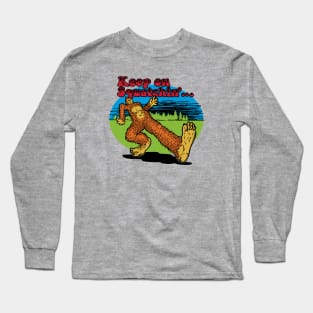 Keep on Squatchin' Long Sleeve T-Shirt